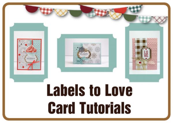 Labels to Love Card Tutorials