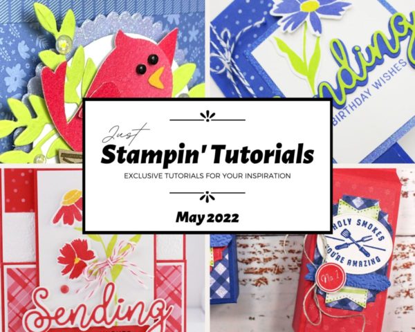 May 2022 Just Stampin' Tutorial