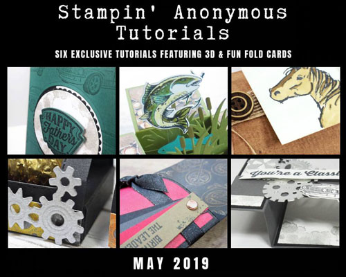 Stampin’ Anonymous Tutorials for MAY are Masculine and AMAZING!