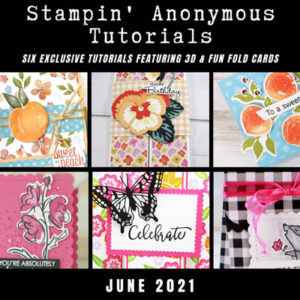 June 2021 Stampin' Anonymous Tutorial