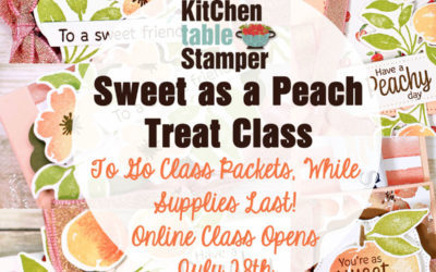 Introducing the Sweet as a Peach Treat Class with Kitchen Table Stamper