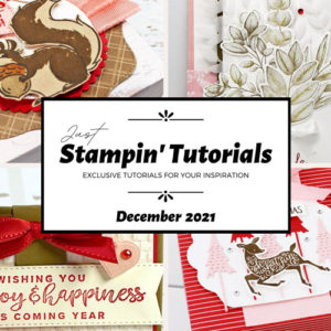 December 2021 Just Stampin' Tutorial