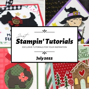 July 2022 Just Stampin' Tutorial