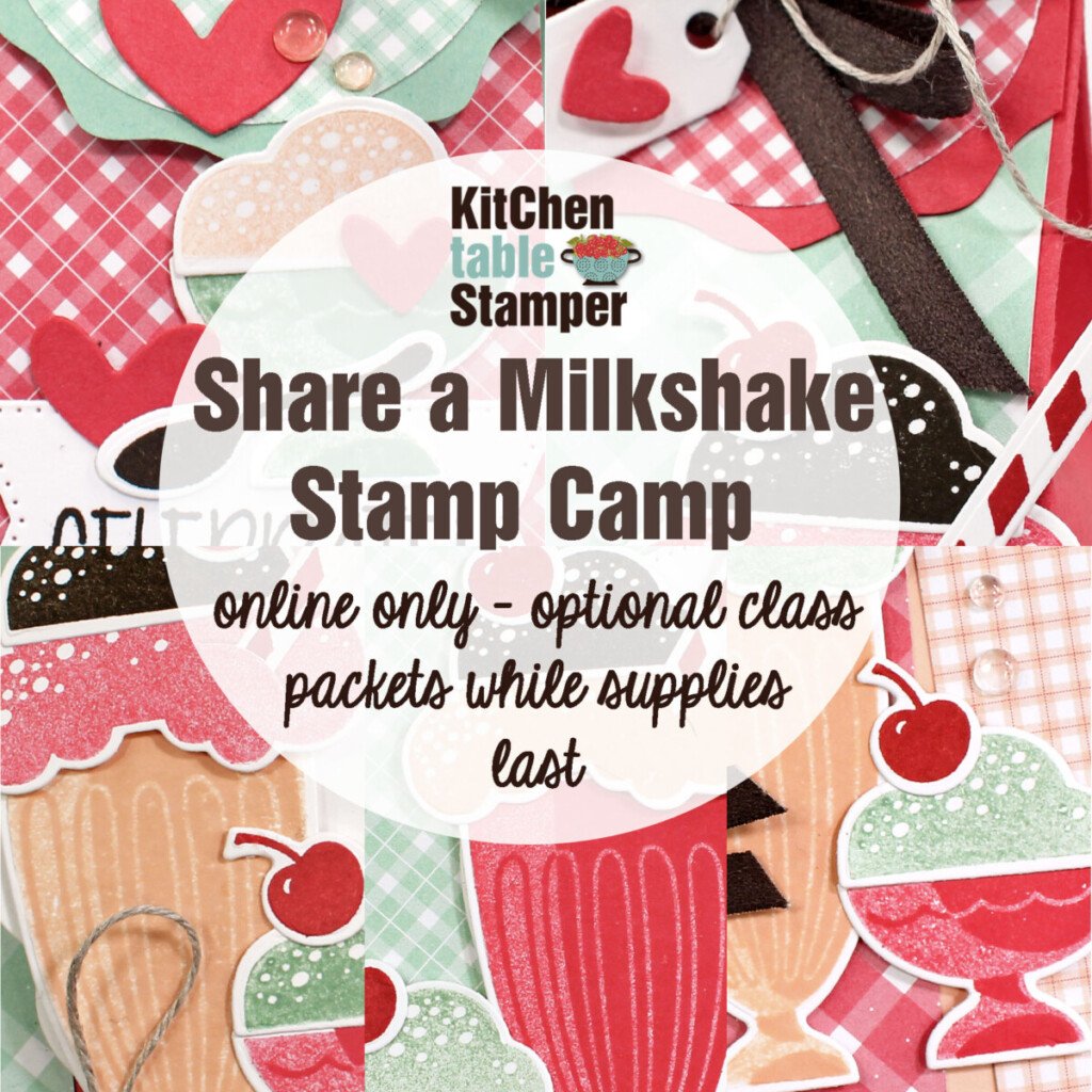 Kitchen Table Stamper February 2023 Share a Milkshake Stamp Camp