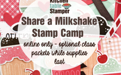 Share a Milkshake Stamp a Stack & Share a Milkshake Stamp Camp are OPEN!