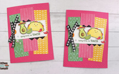 Taco Fiesta Stamp a Stack Card Class – Long Time No Taco – Part 1 of 3