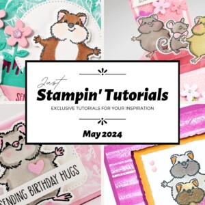 May 2024 Just Stampin' Tutorial