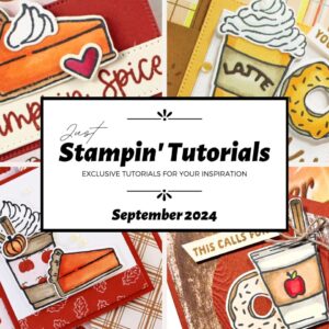 September 2024 Just Stampin' Tutorial