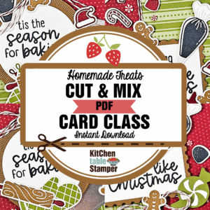 Homemade Treats Cut & Mix PDF Card Class