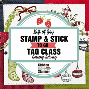 Gift of Joy Stamp & Stick Limited Edition Tag Class Packets